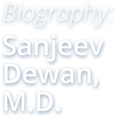 Biography-Sanjeev-Dewan-MD