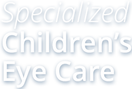 specialized children's eye care